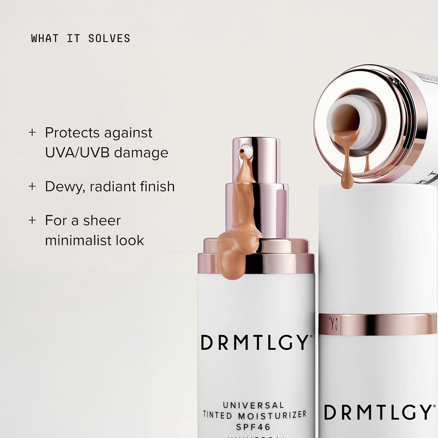 DRMTLGY Universal Tinted Moisturizer SPF 46, Dewy Tinted Sunscreen